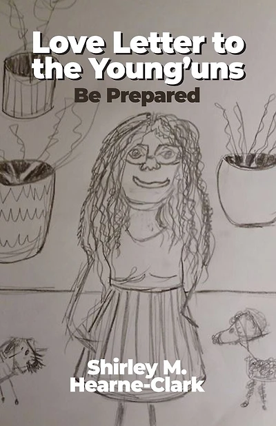 Love Letter to the Young'uns: Be Prepared