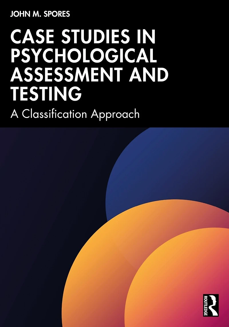 Case Studies Psychological Assessment and Testing: A Classification Approach
