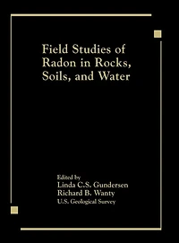 Field Studies of Radon Rocks, Soils, and Water