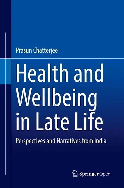Health and Wellbeing in Late Life: Perspectives and Narratives from India