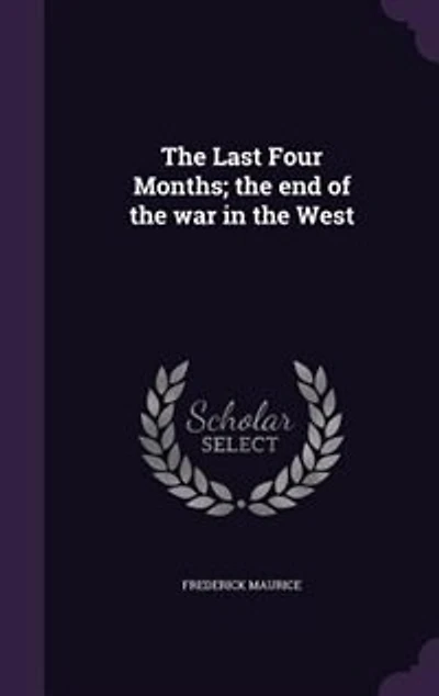 the Last Four Months; end of war West