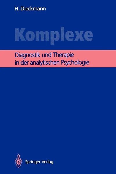 Komplexe: Diagnostik Und Therapie In Der Analytischen Psychologie