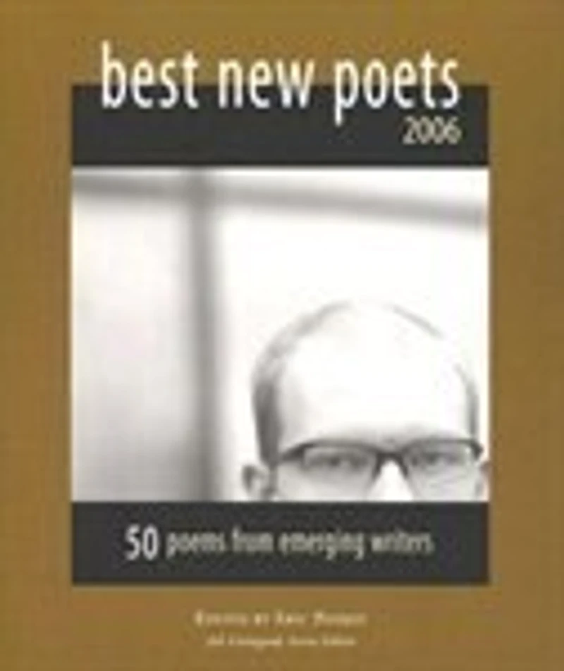 Best New Poets 2006: 50 Poems From Emerging Writers
