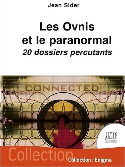 Les ovnis et le paranormal : 20 dossiers percutants: 20 dossiers percutants