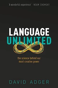 Language Unlimited: The Science Behind Our Most Creative Power