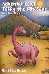 Adventures of Taffy the Dinosaur and Other Stories