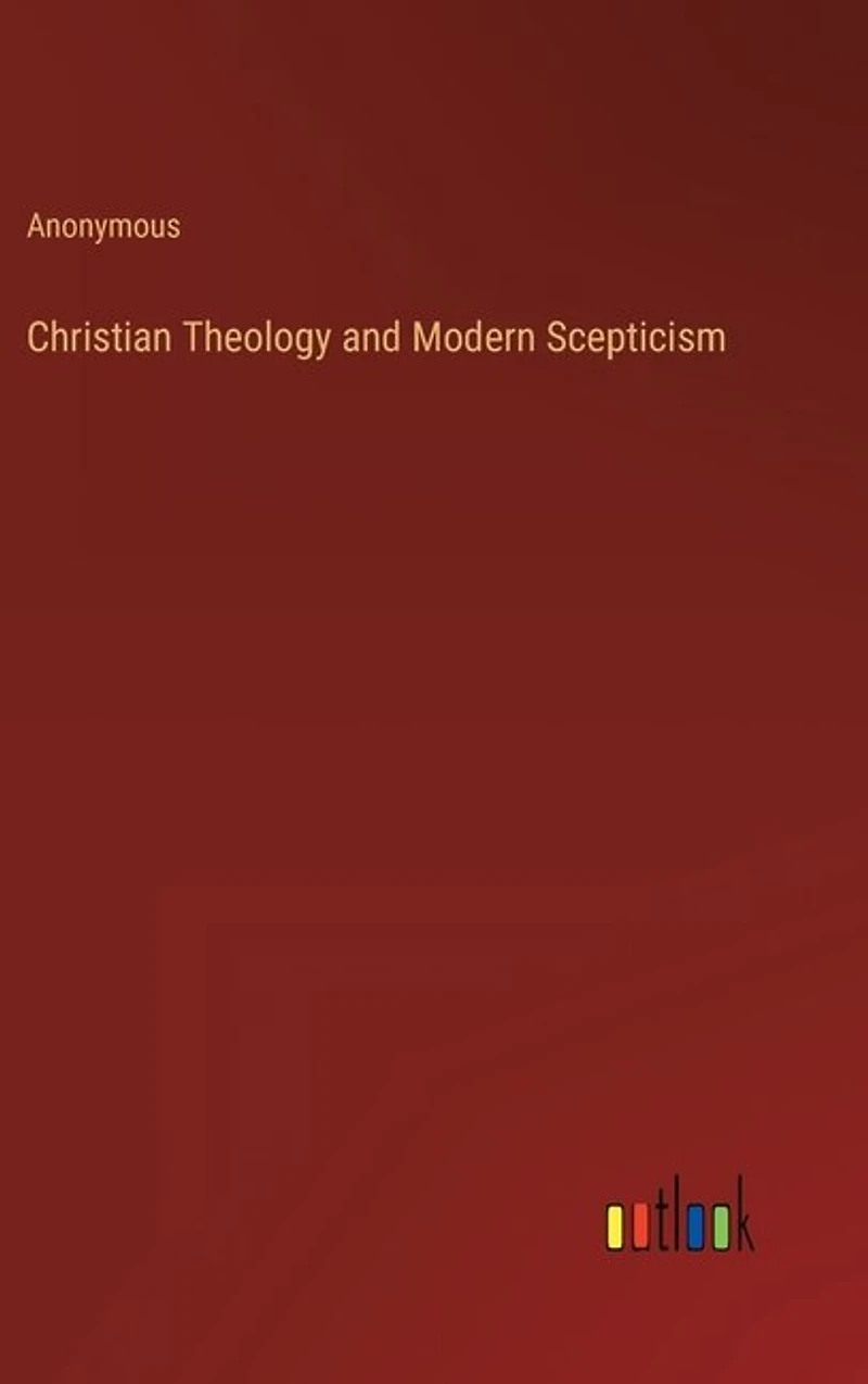 Christian Theology and Modern Scepticism