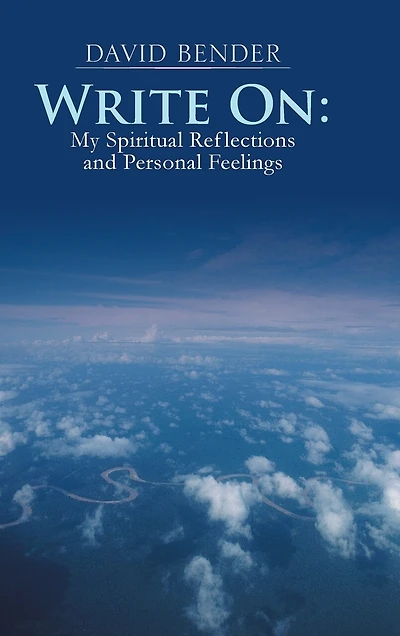 Write On: My Spiritual Reflections And Personal Feelings