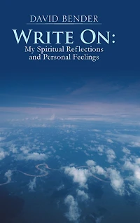 Write On: My Spiritual Reflections And Personal Feelings