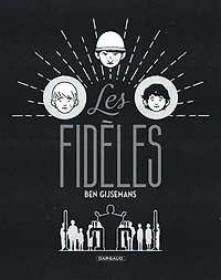 Les fidèles: un roman graphique