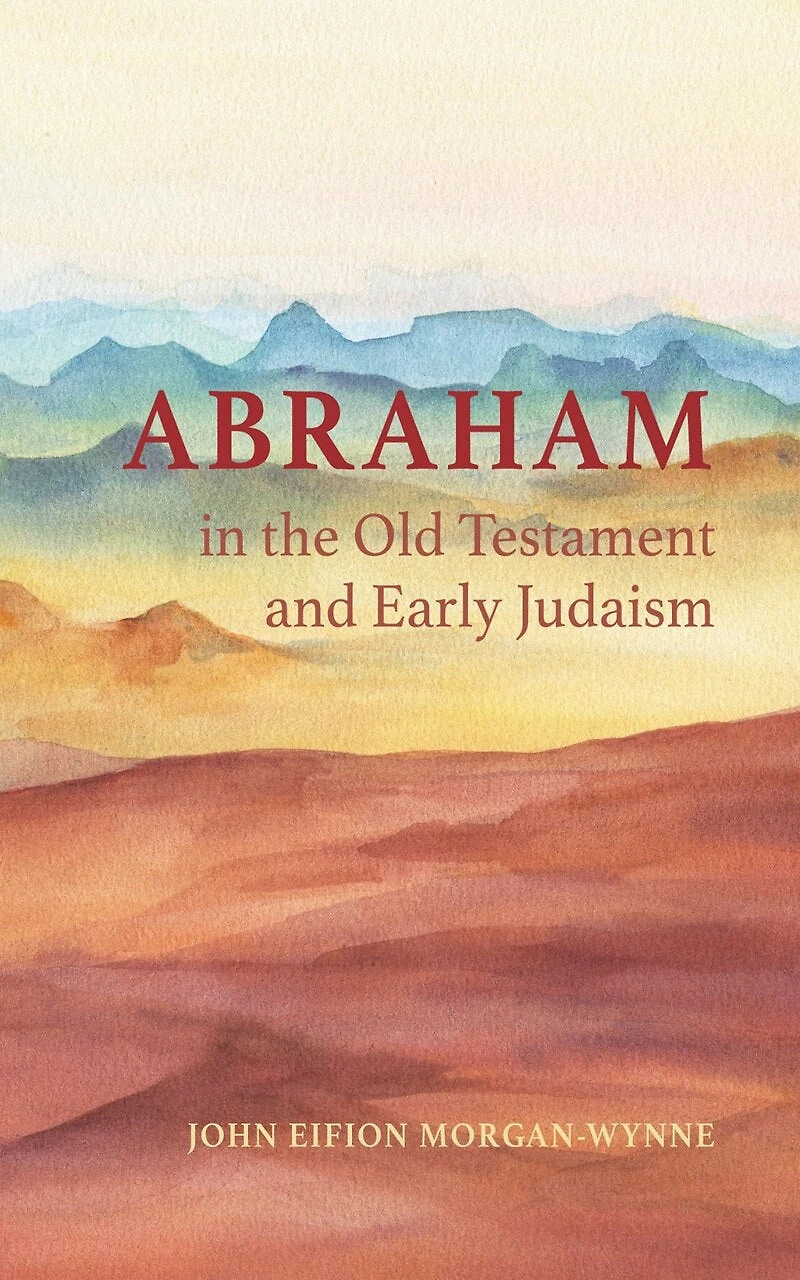 Abraham the Old Testament and Early Judaism