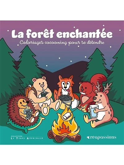 La forêt enchantée: Coloriages cocooning pour se détendre