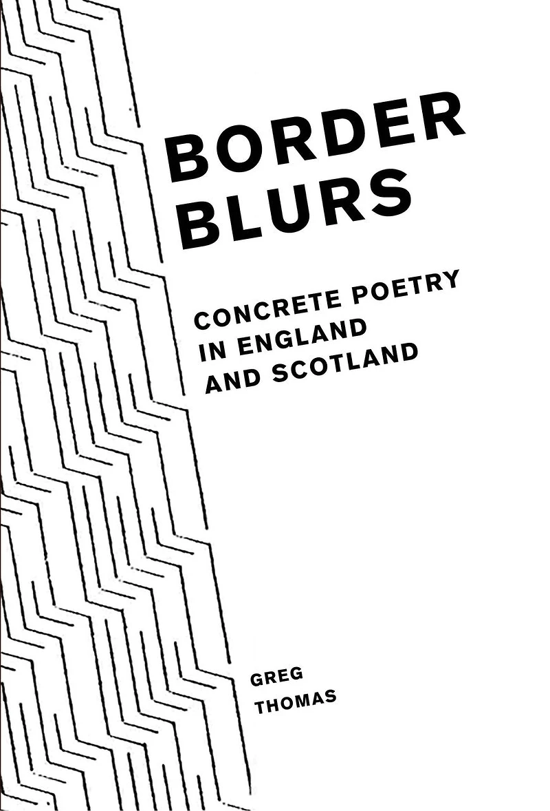 Border Blurs: Concrete Poetry England and Scotland