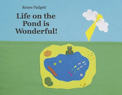Life on the Pond is Wonderful!: Book 1