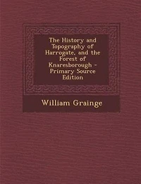 the History and Topography of Harrogate, Forest Knaresborough