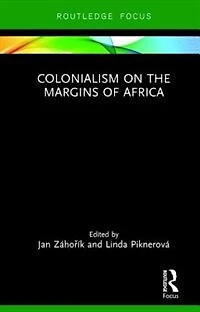 Colonialism On The Margins Of Africa