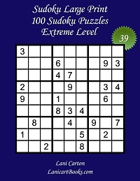Sudoku Large Print for Adults - Extreme Level - N°39: 100 Extreme Puzzles - Big Size (8.3"x8.3") and Large Print (36 points)
