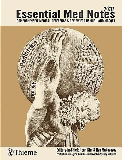 Essential Med Notes 2017: Comprehensive Medical Reference and Review for USMLE II and MCCQE 1