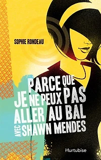 Parce que je ne peux pas aller au bal avec Shawn Mendes