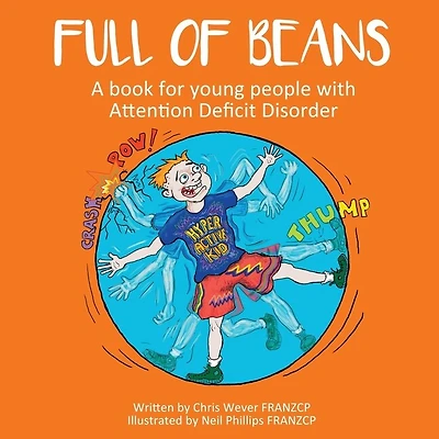 Full of Beans: A book for young people with Attention Deficit Disorder