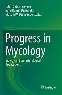 Progress Mycology: Biology and Biotechnological Applications