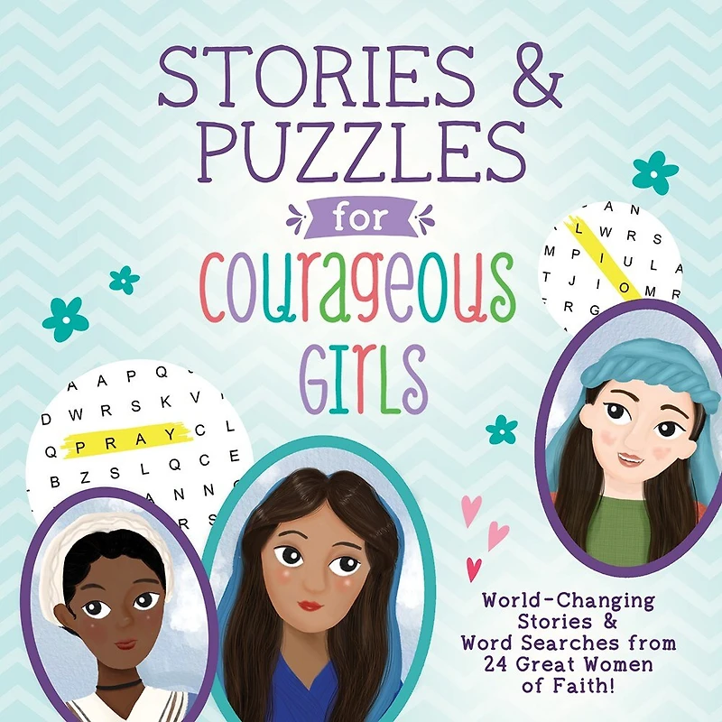 Stories and Puzzles for Courageous Girls: World-Changing Stories and Word Searches from 24 Great Women of Faith!