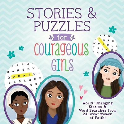 Stories and Puzzles for Courageous Girls: World-Changing Stories and Word Searches from 24 Great Women of Faith!