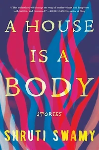 a House Is Body: Stories
