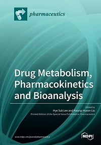 Drug Metabolism, Pharmacokinetics and Bioanalysis