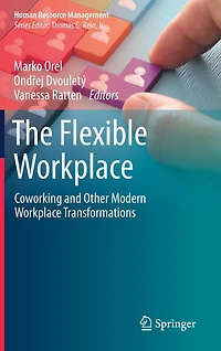 The Flexible Workplace: Coworking And Other Modern Workplace Transformations