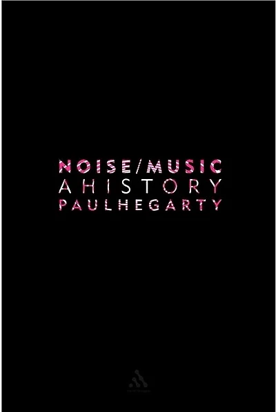 Noise Music: A History