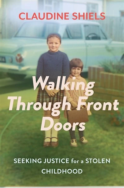 Walking Through Front Doors: Seeking Justice For A Stolen Childhood
