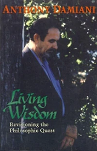 Living Wisdom: A New Vision Of The Philosophic Quest