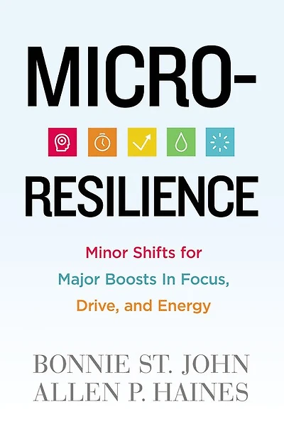 Micro-resilience: Minor Shifts For Major Boosts Focus, Drive