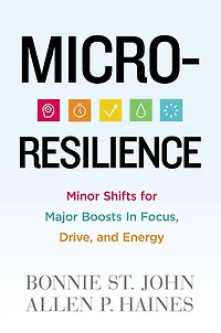 Micro-resilience: Minor Shifts For Major Boosts Focus, Drive