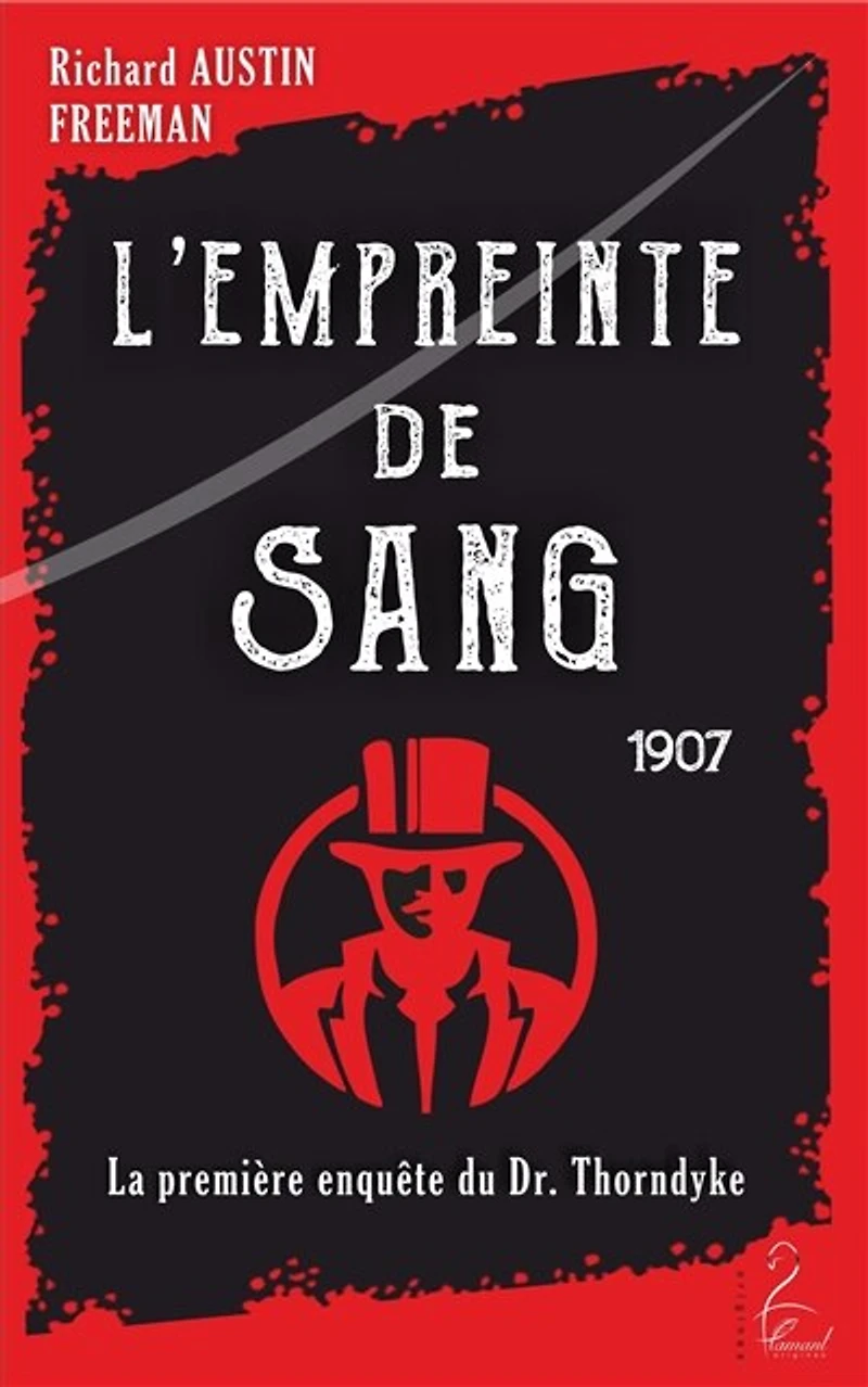 L' empreinte de sang: la première enquête du Dr. Thorndyke