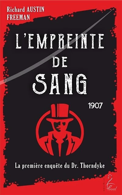 L' empreinte de sang: la première enquête du Dr. Thorndyke