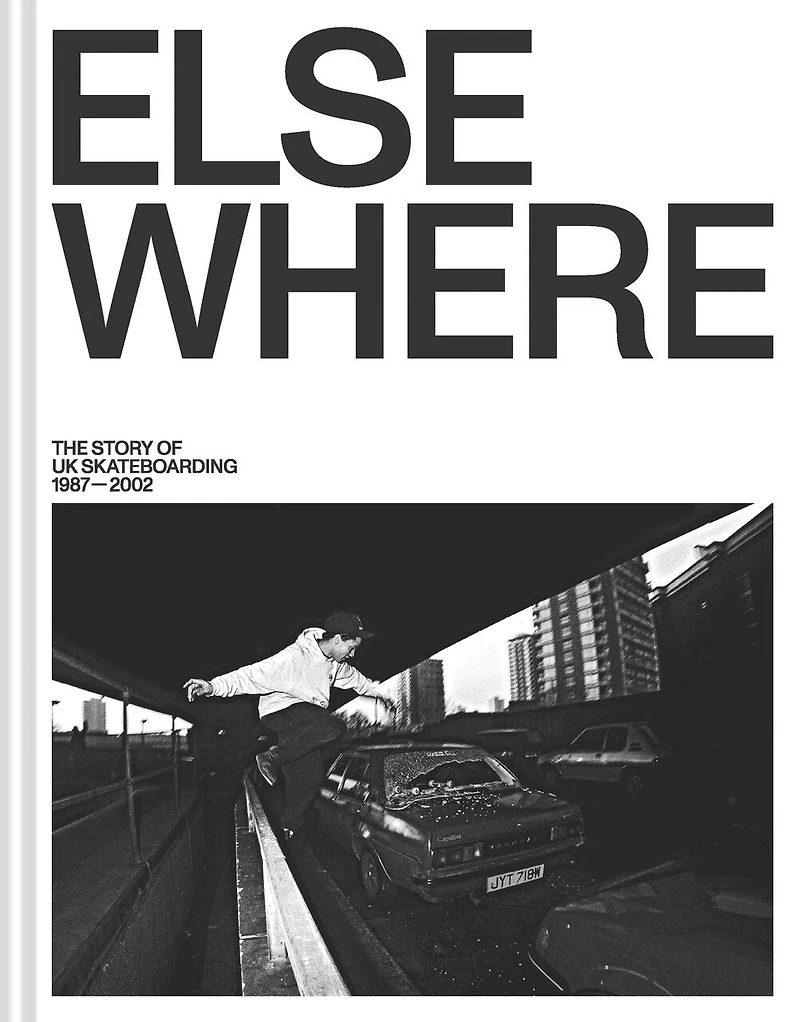 Elsewhere: The Story of UK Skateboarding 1987-2002