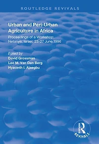 Urban and Peri-urban Agriculture Africa: Proceedings of a Workshop, Netanya, Israel, 23-27 June 1996