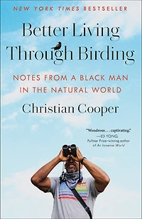 Better Living Through Birding: Notes from a Black Man the Natural World