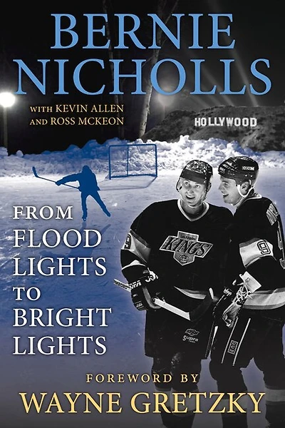 CANCELED Bernie Nicholls: From Flood Lights to Bright Lights