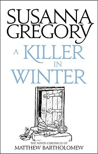 A Killer Winter: The Ninth Matthew Bartholomew Chronicle