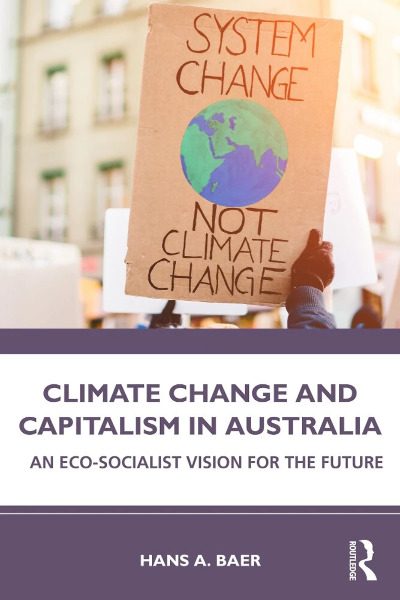 Climate Change and Capitalism Australia: An Eco-Socialist Vision for the Future
