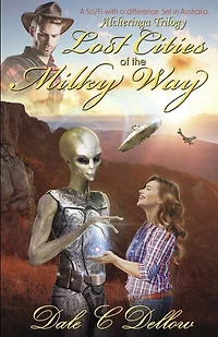 Alcheringa Trilogy: Lost Cities of the Milky Way