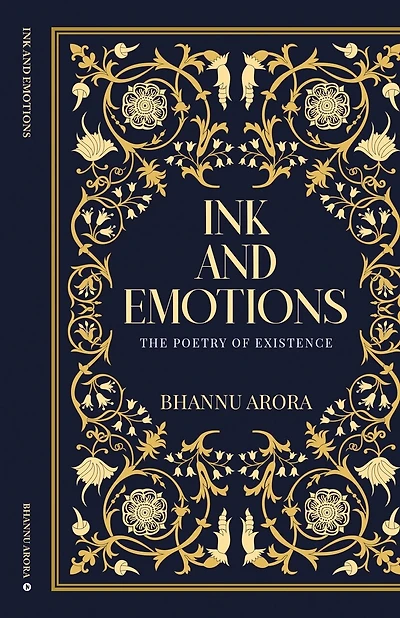 INK and EMOTIONS: The Poetry of Existence