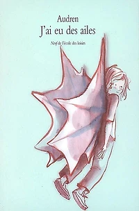 J'ai eu des ailes