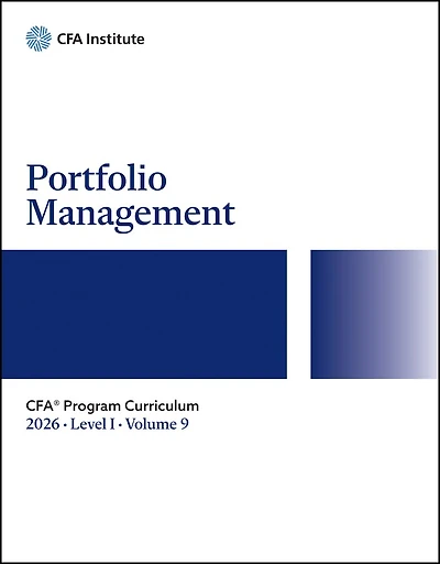 2026 CFA Program Curriculum Level I, Volume 9: Portfolio Management