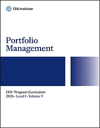 2026 CFA Program Curriculum Level I, Volume 9: Portfolio Management
