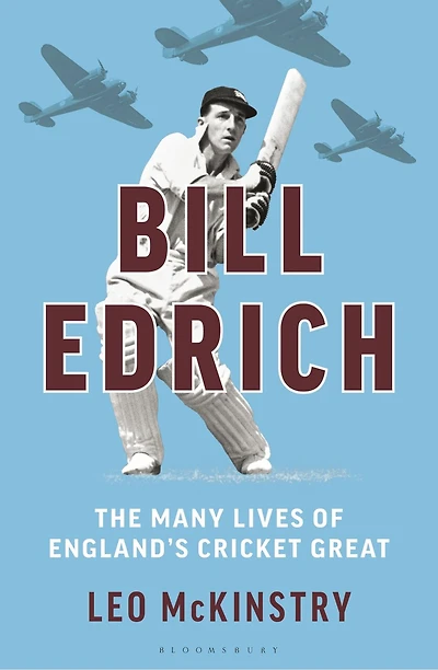 Bill Edrich: The Many Lives OF England's Cricket Great FINANCIAL TIMES – BEST BOOKS 2024