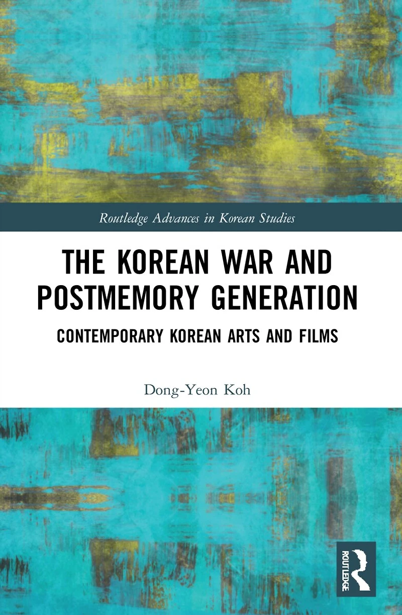 The Korean War and Postmemory Generation: Contemporary Arts Films